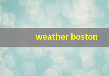 weather boston